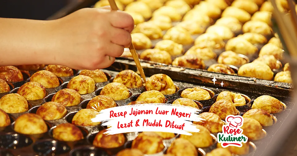 9 Resep Jajanan Luar Negeri yang Lezat & Mudah Dibuat