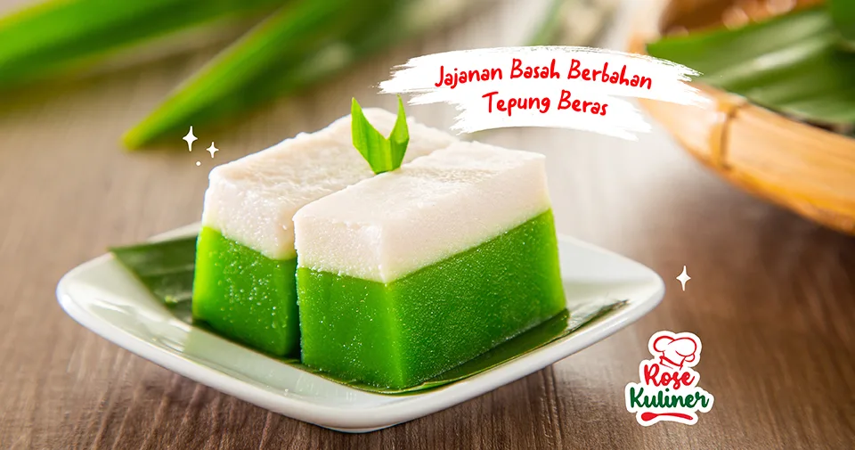 Berikut 7 Jajanan Basah dengan Bahan Dasar Tepung Beras