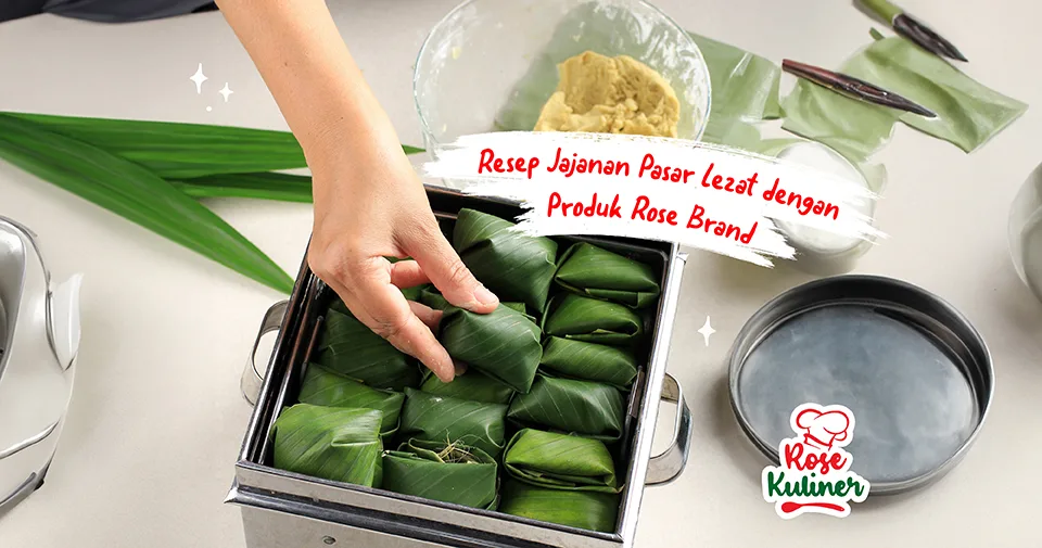 5 Resep Jajanan Pasar Lezat yang Harus Dicoba dengan Produk Rose Brand