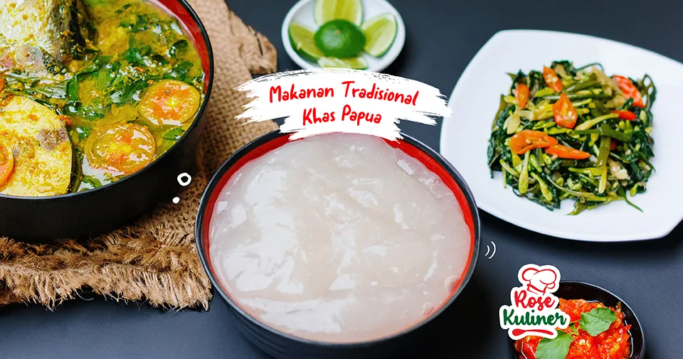 7 Makanan Tradisional Khas Papua