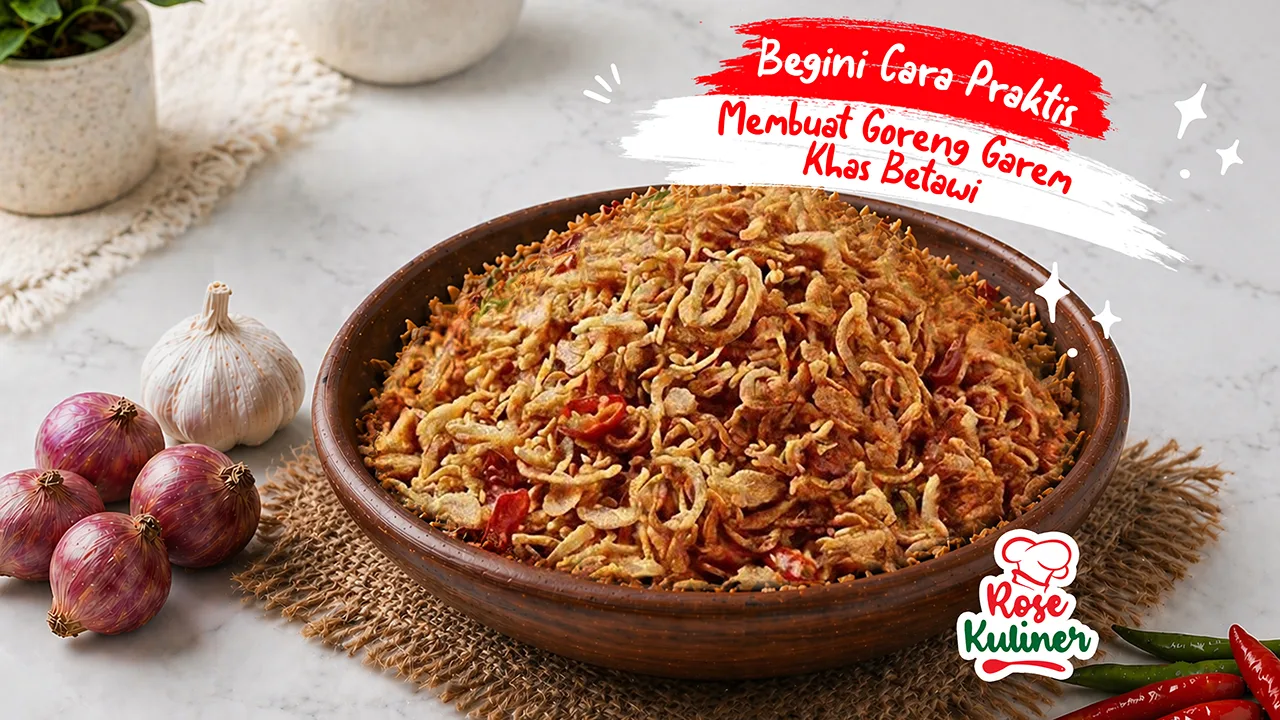 Begini Cara Praktis Membuat Goreng Garem Khas Betawi