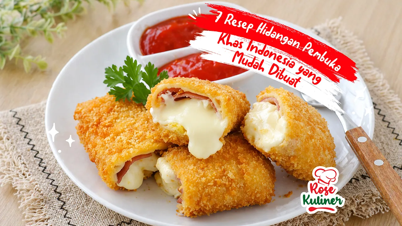 7 Resep Hidangan Pembuka Khas Indonesia yang Mudah Dibuat