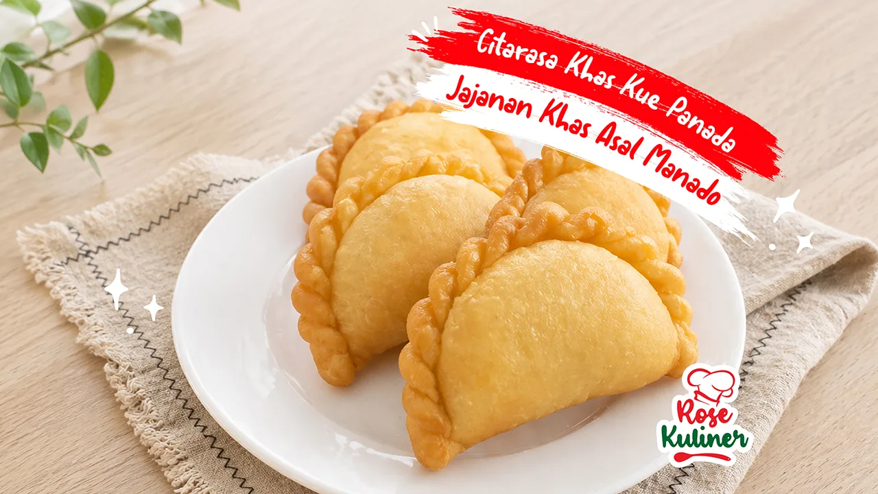 Citarasa Khas Kue Panada, Jajanan Khas Asal Manado
