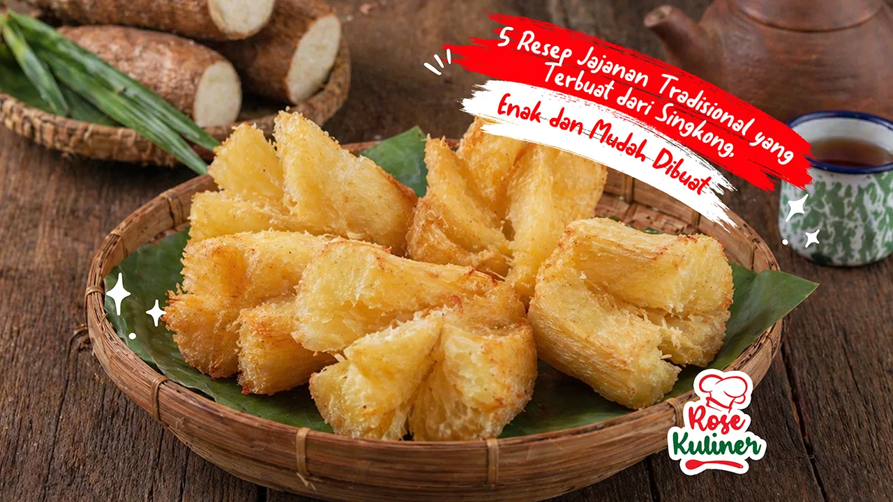 5 Resep Jajanan Tradisional yang Terbuat dari Singkong, Enak dan Mudah Dibuat