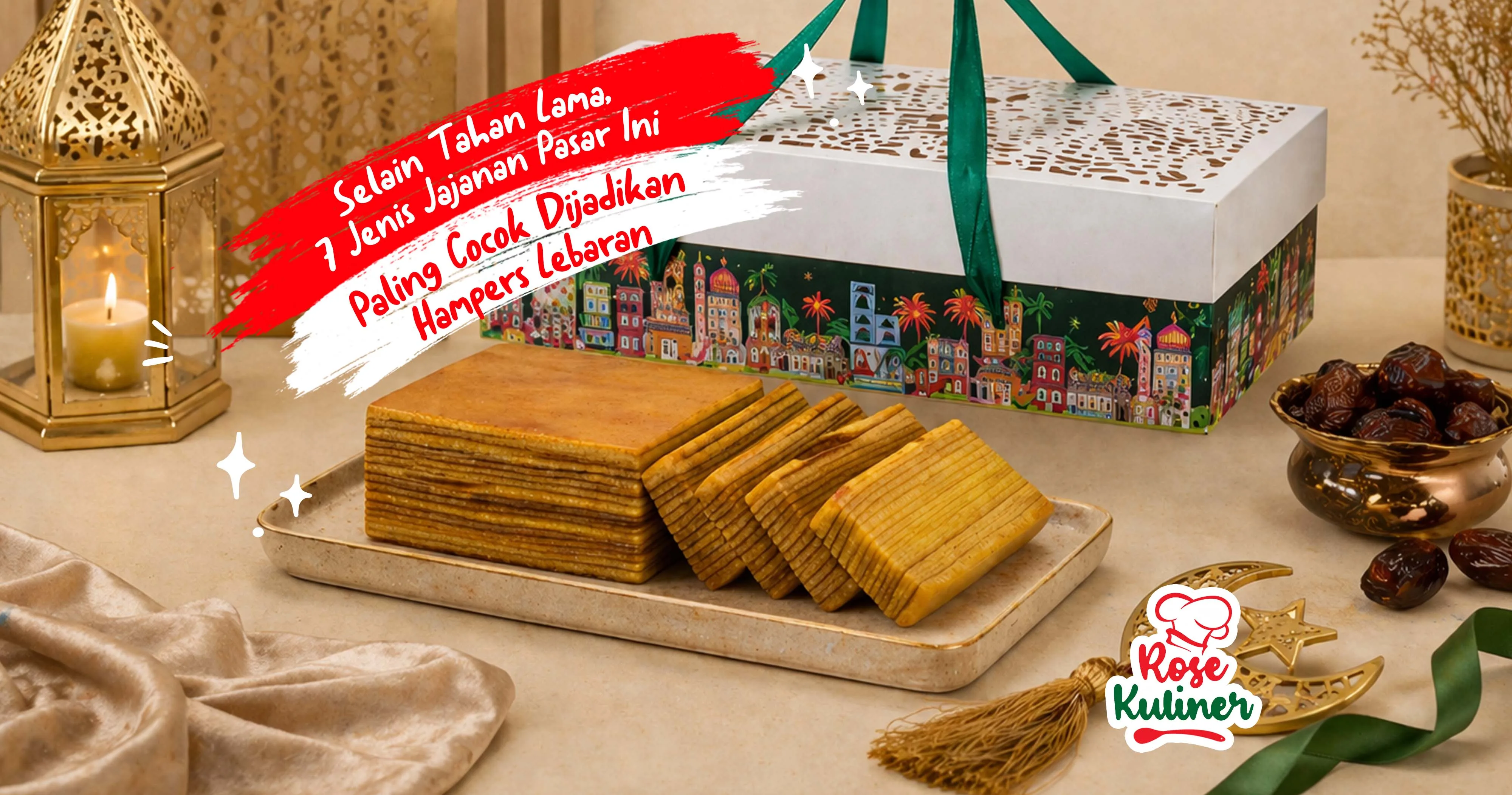 Selain Tahan Lama, 7 Jenis Jajanan Pasar Ini Paling Cocok Dijadikan Hampers Lebaran