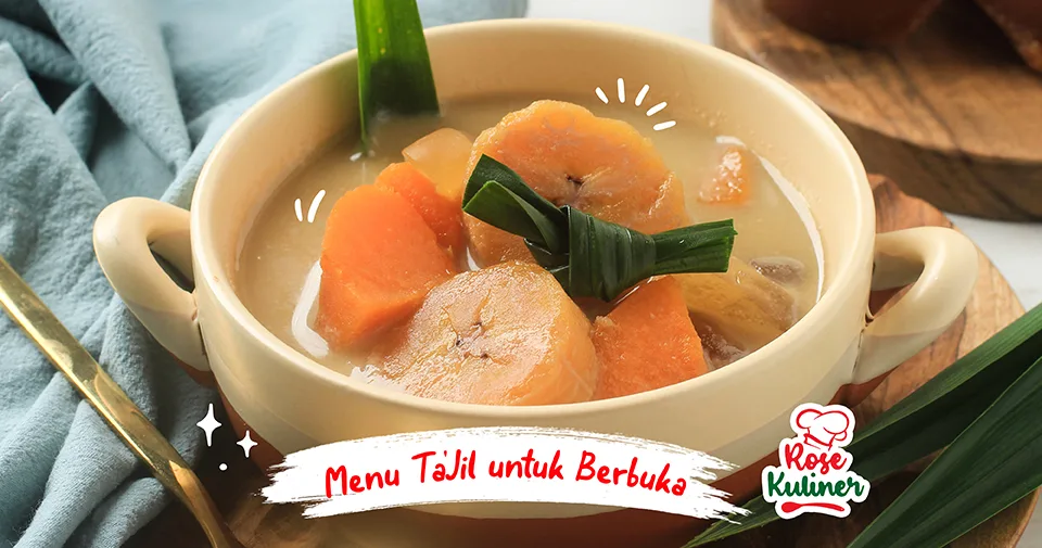 Menu Takjil Buka Puasa simple dan lezat dengan Santan Kelapa Rose Brand