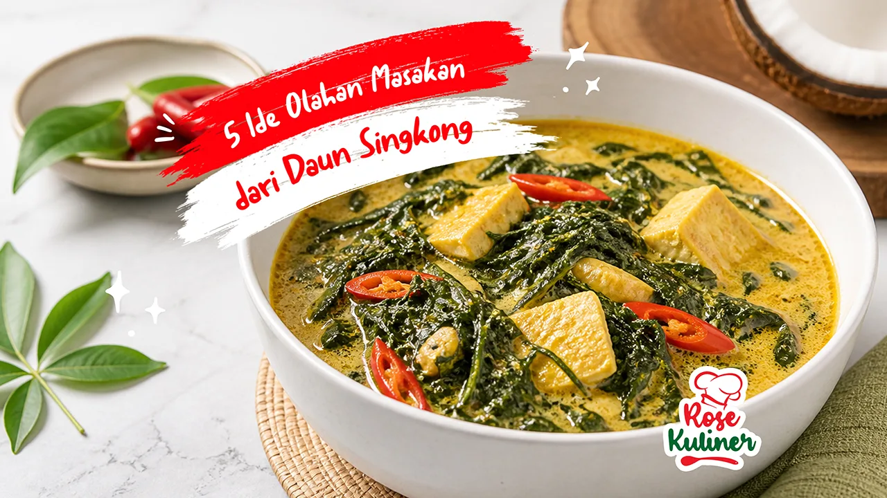 5 Ide Olahan Masakan dari Daun Singkong