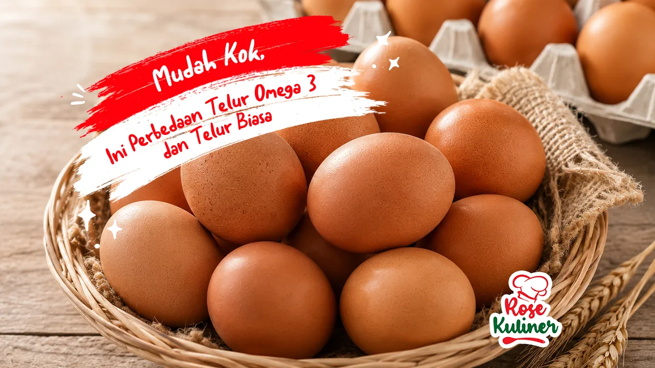 Mudah Kok, Ini Perbedaan Telur Omega 3 dan Telur Biasa