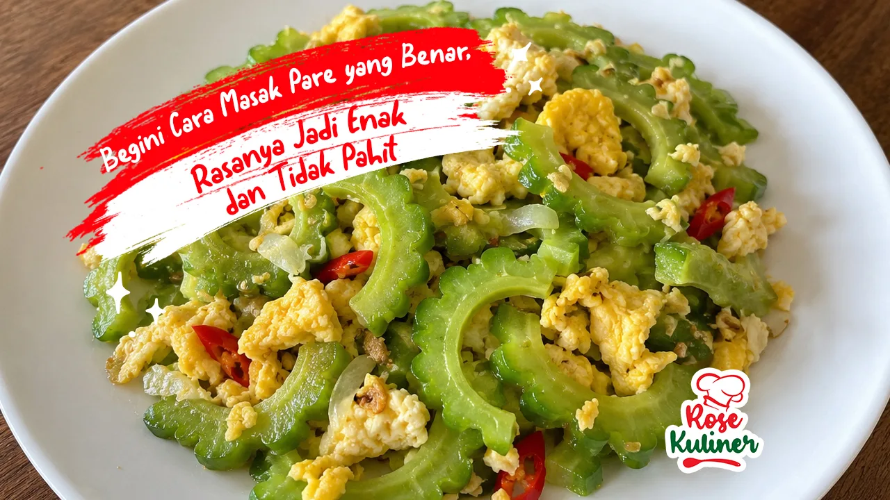 Begini Cara Masak Pare yang Benar, Rasanya Jadi Enak dan Tidak Pahit