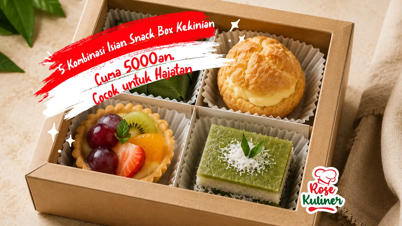 5 Kombinasi Isian Snack Box Kekinian Cuma 5000an, Cocok untuk Hajatan
