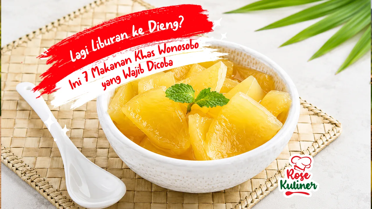 Lagi Liburan ke Dieng, Ini 7 Makanan Khas Wonosobo yang Wajib Dicoba