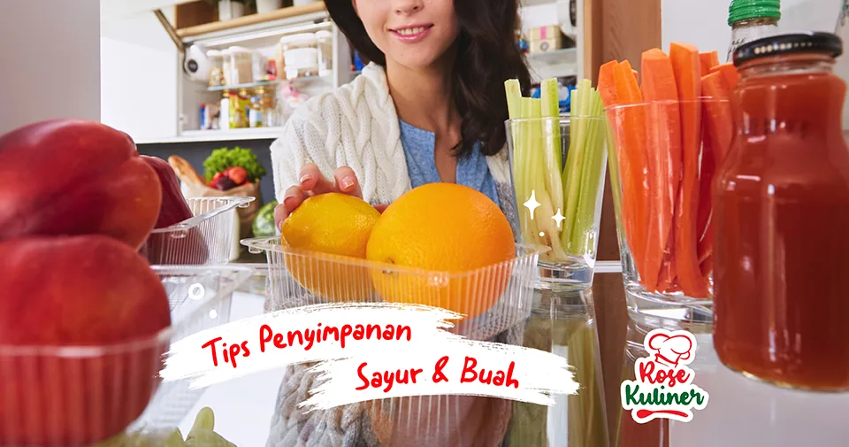 Cara Penyimpanan Sayur dan Buah yang Benar