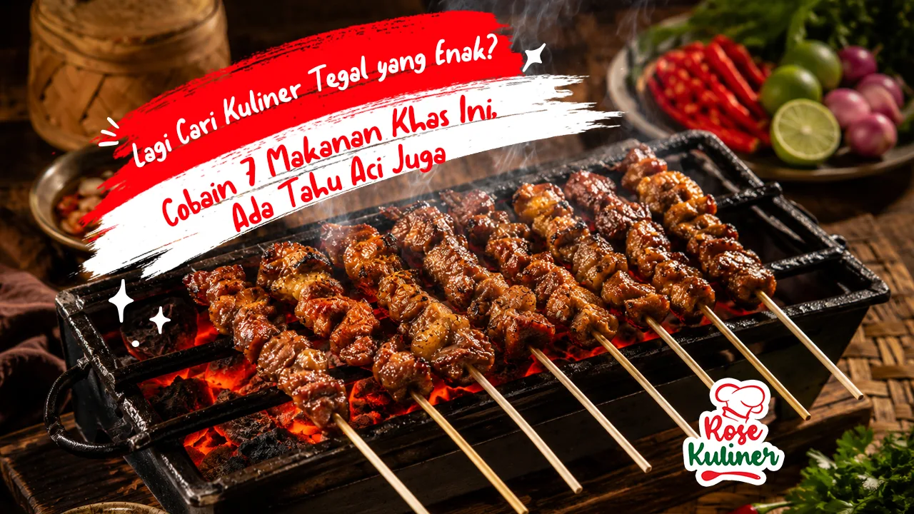 Lagi Cari Kuliner Tegal yang Enak, Cobain 7 Makanan Khas Ini, Ada Tahu Aci Juga