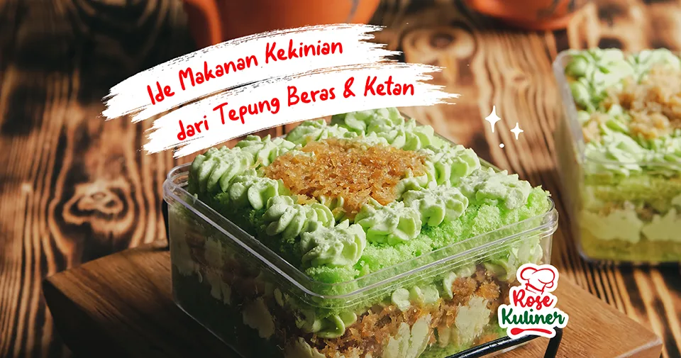 3 Ide Makanan Kekinian dari Tepung Beras dan Tepung Ketan yang Wajib Dicoba