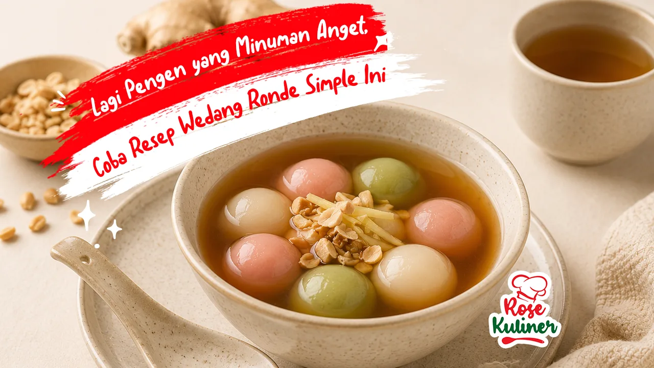 Lagi Pengen yang Minuman Anget, Coba Resep Wedang Ronde Simple Ini