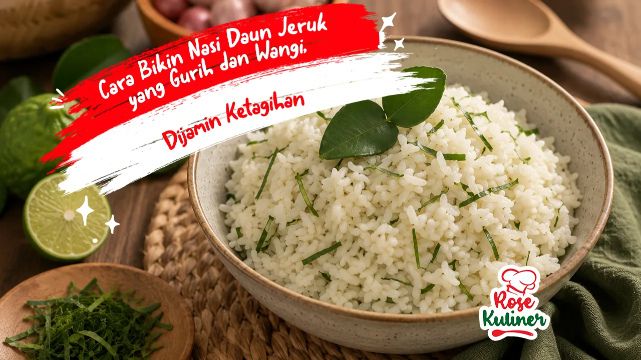 Cara Bikin Nasi Daun Jeruk yang Gurih dan Wangi, Dijamin Ketagihan