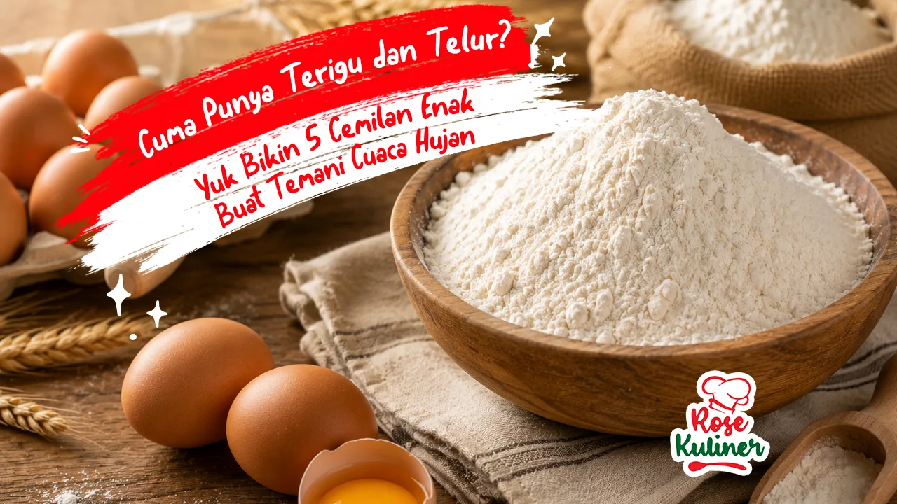 Cuma Punya Terigu dan Telur, Yuk Bikin 5 Cemilan Enak Buat Temani Cuaca Hujan