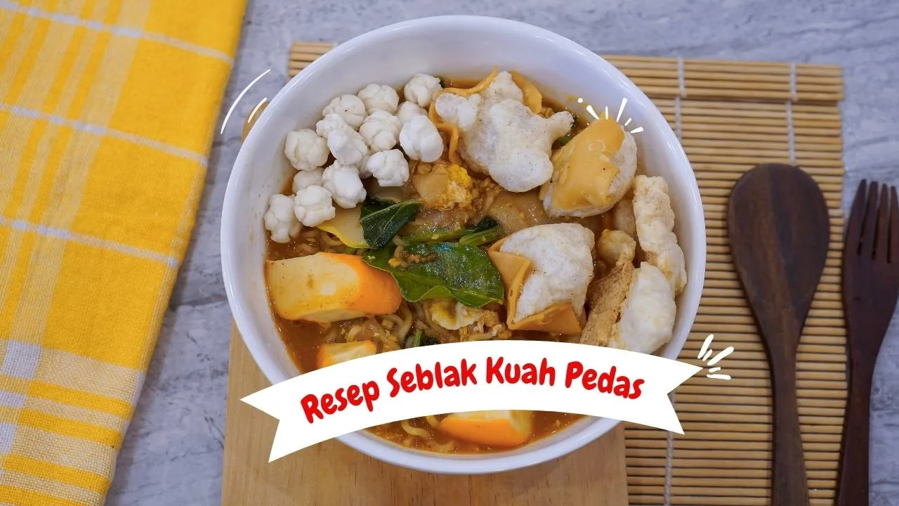 Lagi Hujan, Coba Resep Seblak Kuah Pedas yang Bikin Badan Anget