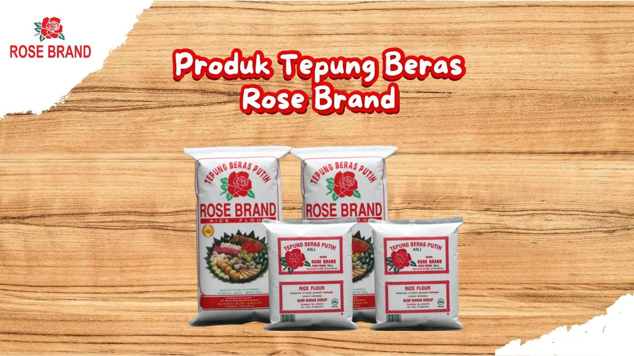 Rose Brand, Produsen Tepung Beras Terbaik di Indonesia
