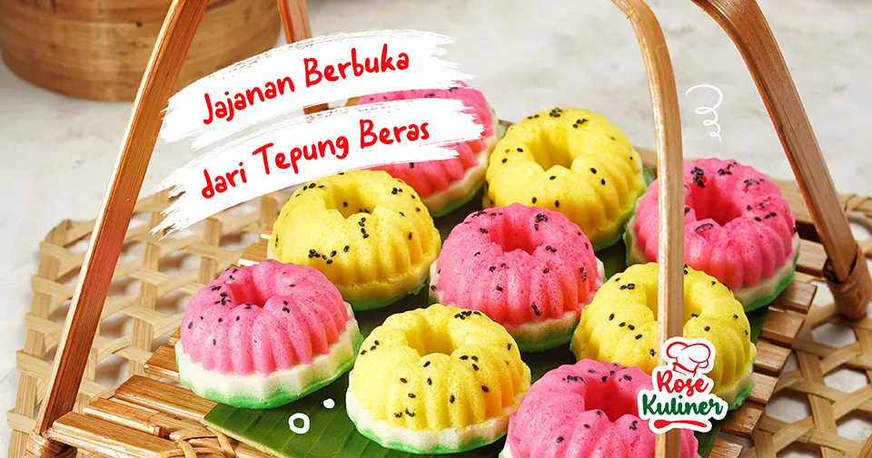 5 Menu Jajanan Buka Puasa dari Tepung Beras Rose Brand