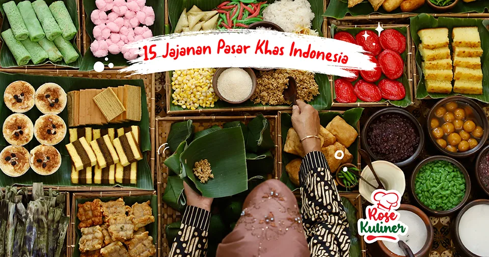 15 Jajan Pasar Tradisional Khas Indonesia
