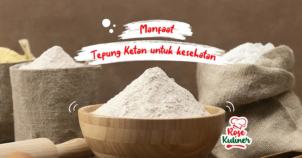 5 Manfaat Tepung Ketan untuk Kesehatan