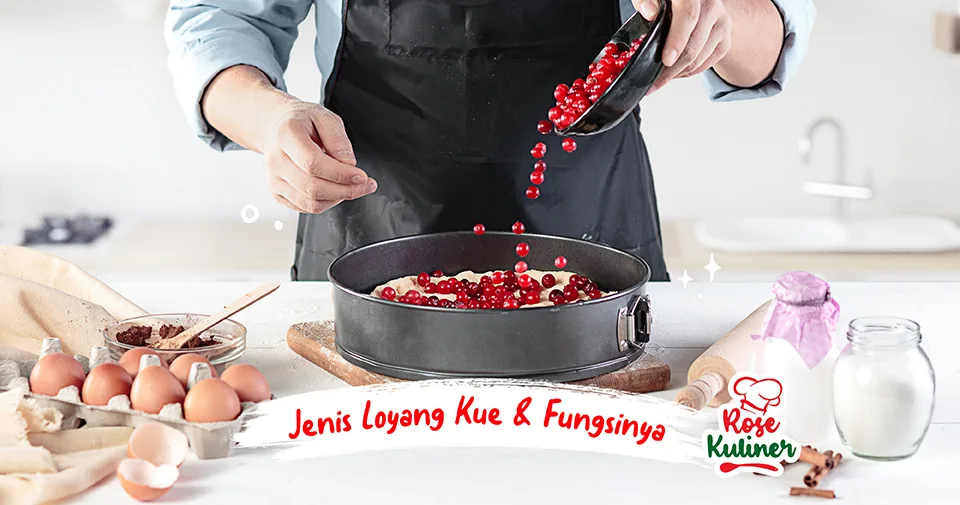 7 Jenis Loyang Untuk Membuat Kue dan Fungsinya