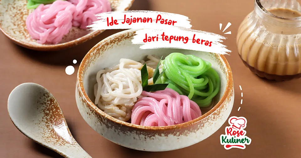 5 Resep Jajanan Simple Dari Tepung Beras Rose Brand