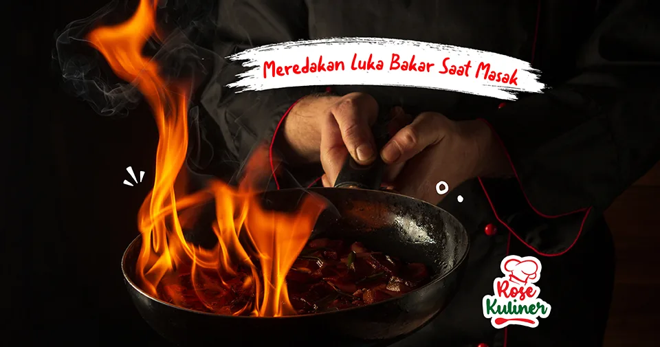 Langkah Mudah Meredakan Luka Bakar Saat Memasak